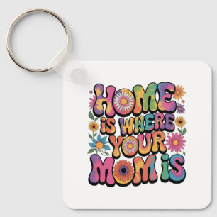 Porte-clés La maison est là où est votre maman