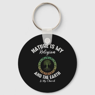 Porte-clés La Nature Est Ma Religion La Terre Est Mon Jour de