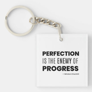 Porte-clés La perfection est l'ennemie du progrès – Churchill