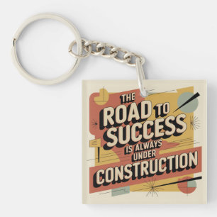 Porte-clés La Route vers le Succès est Toujours en Constructi