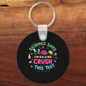 Porte-clés La Science Dit Que Je Vais Écraser Ce Test D'Ensei (Recto)