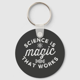 PORTE-CLÉS LA SCIENCE EST UNE MAGIE QUI FONCTIONNE