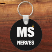 Porte-clés La Sclérose Arrive Sur Mes Nerfs Ms Awareness 1 (Recto)
