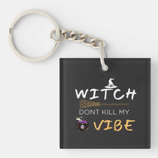 Porte-clés La sorcière ne tue pas ma vibe (Devant)