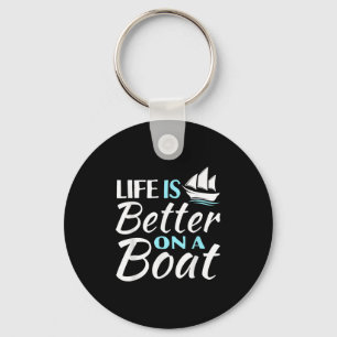 Porte-clés La Vie Amusante Est Meilleure Sur Un Bateau Amateu