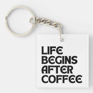 PORTE-CLÉS LA VIE COMMENCE APRÈS LE CAFÉ