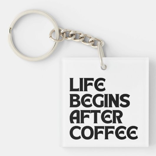 PORTE-CLÉS LA VIE COMMENCE APRÈS LE CAFÉ (Devant)