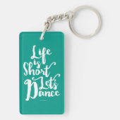 Porte-clés La vie est courte Danse (Dos)