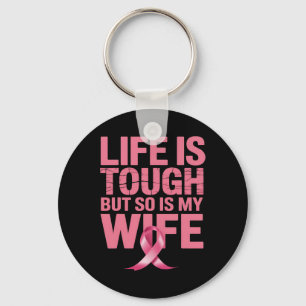 Porte-clés La Vie Est Difficile, Mais Ma Femme A Le Cancer Du