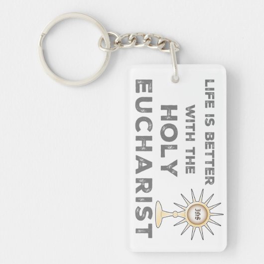 Porte-clés La vie est meilleure avec la sainte Eucharistie (Devant)