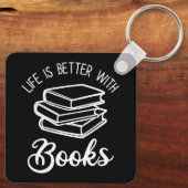 Porte-clés La Vie Est Meilleure Avec Les Livres (Verso)