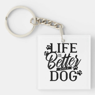 Porte-clés La vie est meilleure avec un chien