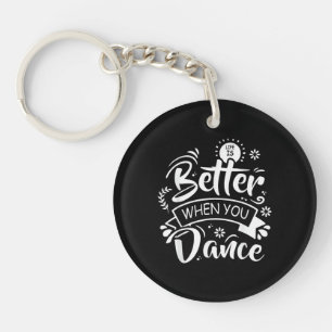 Porte-clés La vie est meilleure quand on danse Danseur drôle