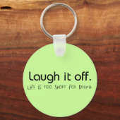 Porte-clés La vie est trop courte. (Recto)