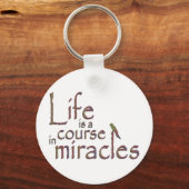 Porte-clés La vie est un cours de miracles (Recto)