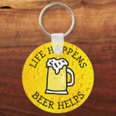 Porte-clés La Vie Se Déroule, Bière, Citation Drôle (Recto)