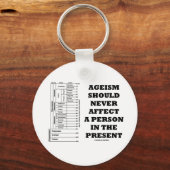 Porte-clés L'Agéisme Ne Devrait Jamais Affecter Une Personne (Recto)