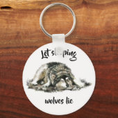 Porte-clés Laissez Les Loups Dormir Dire Une Citation Inspira (Recto)