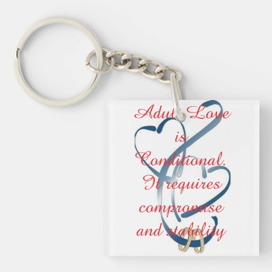 Porte-clés "L'amour adulte est conditionnel" (Devant)