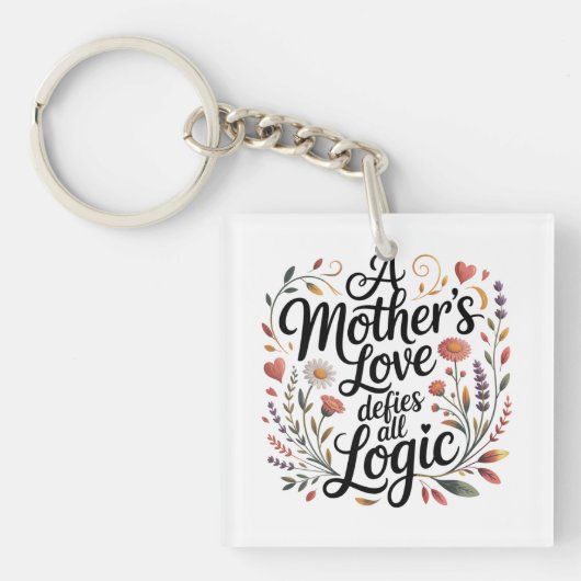 Porte-clés L'amour d'une mère défie toute logique (Devant)