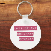 Porte-clés L'Amour Est Le Plus Grand Revenge (Recto)