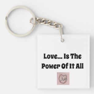 Porte-clés L'Amour...Est Le Pouvoir De Tout Ça