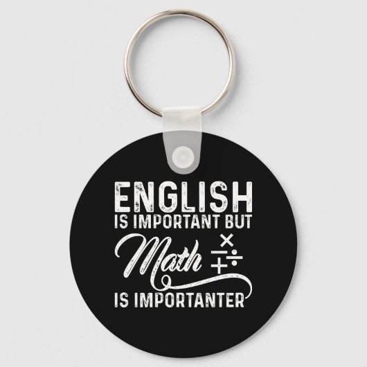 Porte-clés L'Anglais Est Important, Mais La Mathématiques Est (Recto)