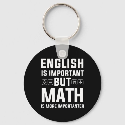 Porte-clés L'Anglais Est Important, Mais Les Maths Sont Plus (Recto)