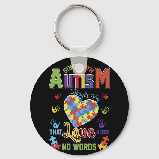 Porte-clés L'Autisme M'A Appris Que L'Amour N'A Pas Besoin De (Recto)