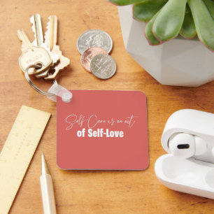 Porte-clés L'autosoin est un acte d'amour-propre