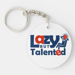 Porte-clés Lazy but talented