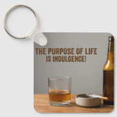 Porte-clés Le but de la vie est l'indulgence (Recto)