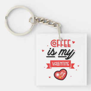 Porte-clés Le café est ma Saint Valentin