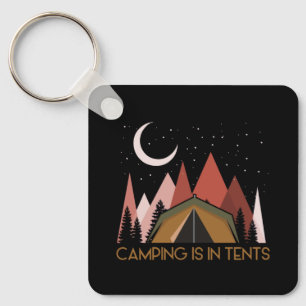 Porte-clés Le Camping Est Dans Des Tentes Drôle Camping
