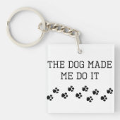 Porte-clés Le Chien M'a Fait Faire Ça (Devant)