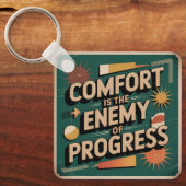 Porte-clés Le confort est l'ennemi du progrès (Recto)
