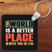 Porte-clés Le Monde Est Un Meilleur Endroit Avec Vous (Verso)
