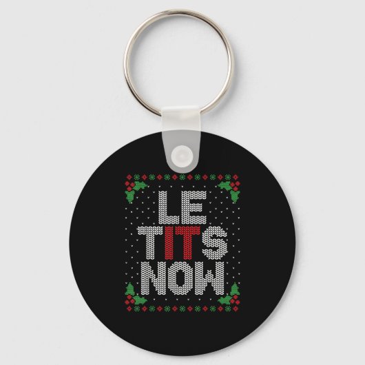 Porte-clés Le Now Funny Christmas Let It Snow Adult Ugly Chri (Recto)