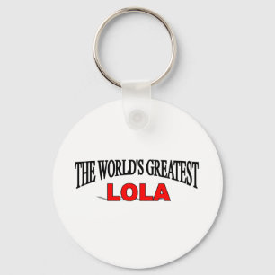 Porte-clés Le plus grand Lola du monde