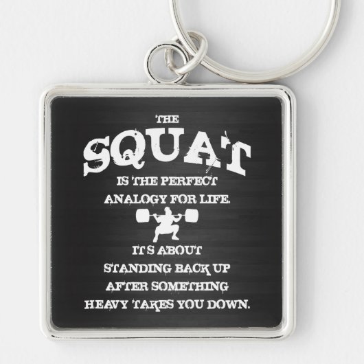 Porte-clés Le squat est l'analogie parfaite pour la vie (Devant)
