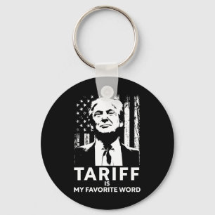 Porte-clés Le tarif est mon mot préféré Trump dicton drôle