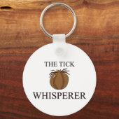 Porte-clés Le Tick Whisperer (Recto)