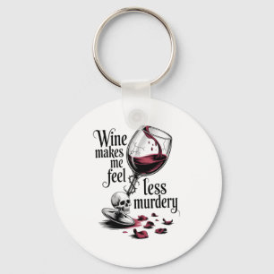Porte-clés Le vin me fait me sentir moins meurtrier drôle got