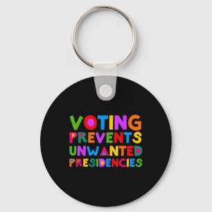 Porte-clés Le Vote Empêche Les Présidences Indésirées