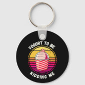 Porte-clés Le Yaourt Pour M'Enrayer Drôle (Recto)