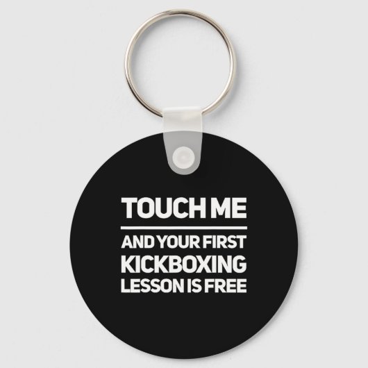Porte-clés Leçon de kickboxing Funny Touch Me est gratuite Ki (Recto)