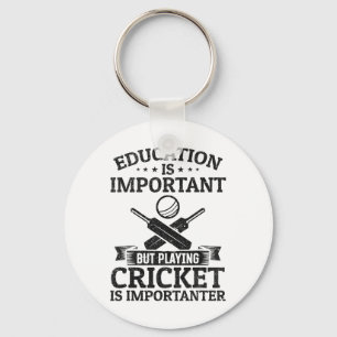 Porte-clés L'éducation est importante mais jouer au cricket e