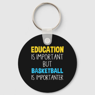 Porte-clés L'Éducation Est Importante, Mais Le Basket Est Imp
