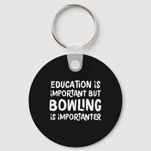 Porte-clés L'Éducation Est Importante, Mais Le Bowling Est Im (Recto)