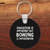 Porte-clés L'Éducation Est Importante, Mais Le Bowling Est Im (Recto)